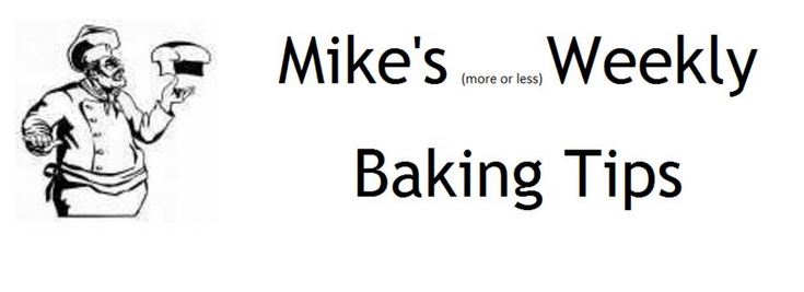 mikes more or less Mike's (more or less) Weekly Baking Tips Logo