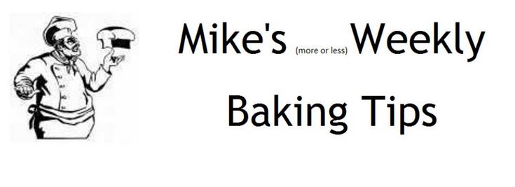 Mike's (more or less) Weekly Baking Tips Logo